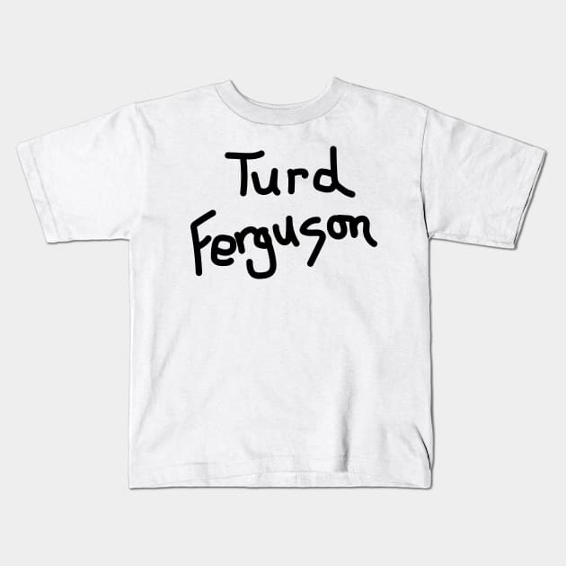 Turd Ferguson Kids T-Shirt by CoolDojoBro